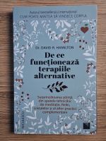 David R. Hamilton - De ce functioneaza terapiile alternative
