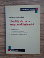 Delia Narcisa Theohari - Liberalitati afectate de termen, conditie si sarcina