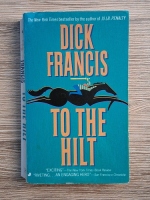Dick Francis - To the hilt