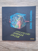 Elena Katamira - Cine stie cat dureaza un cub