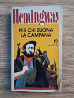Anticariat: Ernest Hemingway - Per chi suona la campana