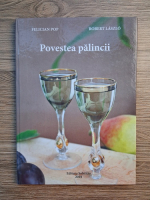 Felician Pop, Robert Laszlo - Povestea palincii