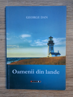 George Dan - Oamenii din lande