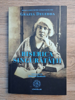 Grazia Deledda - Biserica singuratatii