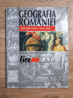 Grigore Posea - Geografia Romaniei. Manual pentru clasa a XII-a