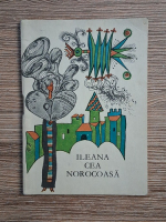 Ileana cea norocoasa. Basme populare ardelenesti