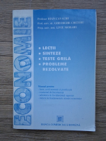 Ioan Cavachi - Economie. Lectii, sinteze, teste grila, probleme rezolvate