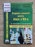 Iuliana Dorobantu - Limba si literatura romana. Pregatire intensiva pentru clasa a VII-a