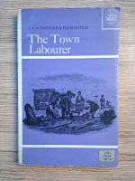 J. L. Hammond, Barbara Hammond - The town labourer