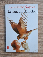 Anticariat: Jean-Come Nogues - Le faucon deniche