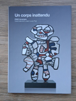 Anticariat: Jean-Louis Prat - Un corps inattendu