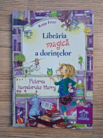 Katja Frixe - Libraria magica a dorintelor. Puterea hamsterului Harry