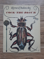 Anticariat: Kornei Chukovsky - Cock the roach