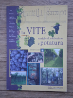 La vite. Tecniche di coltivazione e potatura
