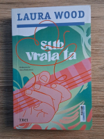 Anticariat: Laura Wood - Sub vraja ta