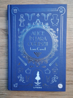 Lewis Carroll - Alice in Tara Oglinzii