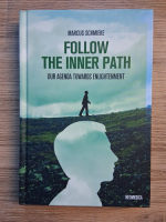 Marcus Schmieke - Follow the inner path. Our agenda towards enlightenment