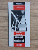Mircea Eliade - Coloana nesfarsita
