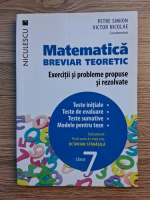 Petre Simion, Victor Nicolae - Matematica, clasa a VII-a. Breviar teoretic, exercitii si probleme propuse si rezolvate