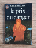 Anticariat: Robert Sheckley - Le prix du danger