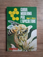 Anticariat: Roger A. Morse - Guida moderna per l'appicultore