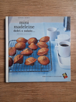 Anticariat: Sandra Mahut - Mini madeleine dolci o salate