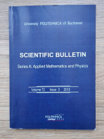 Anticariat: Scientific bulletin. Series A: Applied mathematics and physics, volume 72, issue 3, 2010