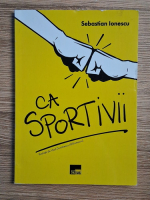Sebastian Ionescu - Ca sportivii