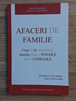 Sebastian Vaduva - Afaceri de familie. Cum sa iti transformi familia dintr-o povara intr-o comoara