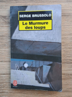 Anticariat: Serge Brussolo - Le murmure des loups