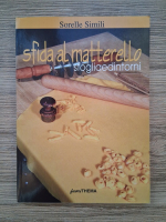 Anticariat: Sorelle Simili - Sfida al matterello sfogliaedintorni
