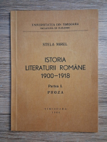 Stela Mirel - Istoria literaturii romane 1900-1918, partea 1. Proza