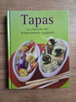 Anticariat: Tapas. La classiche dal temperamento spagnolo