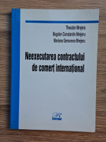 Theodor Mrejeru - Neexecutarea contractului de comert international