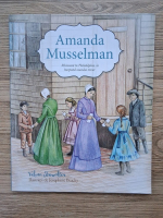 Velina Showalter - Amanda Musselman. Misionara in Philadelphia, la inceputul veacului trecut