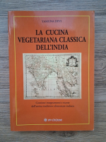 Anticariat: Yamuna Devi - La cucina vegetariana classica dell'India