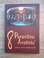 8 paraclise si acatiste pentru zilele saptamanii