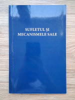 Alice A. Bailey - Sufletul si mecanismele sale 