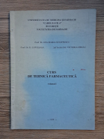 Ana Maria Dumitrescu - Curs de tehnica farmaceutica (volumul 1)