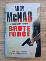 Anticariat: Andy McNab - Brute force
