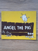 Arnold Clapman - Angel the pig