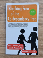 Barry K. Weinhold - Breaking free of the co-dependency trap