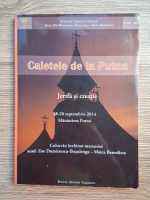 Caietele de la Putna, nr. 8, august 2015. Jertfa si credinta, 18-20 septembrie 2014, Manastirea Putna. Colocviu inchinta memoriei acad. Zoe Dumitrescu-Busulenga