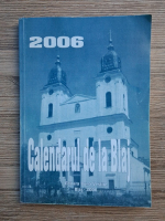 Calendarul de la Blaj. Serie noua, anul I (XXVI), 2006