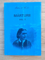 Ellen G. White - Marturii (volumul 2)