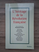 Francois Furet - L'heritage de la Revolution francaise