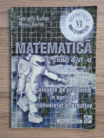 Georgeta Burtea, Marius Burtea - Matematica. Culegere de probleme in sprijinul manualelor alternative. Clasa a VI-a