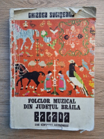 Ghizela Suliteanu - Folclor din judetul Braila. Balada sau cintecul batrainesc