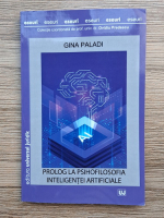 Gina Paladi - Prolog la psihofilosofia inteligentei artificiale
