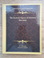 H. P. Blavatsky - The esoteric papers of Madame Blavatsky
